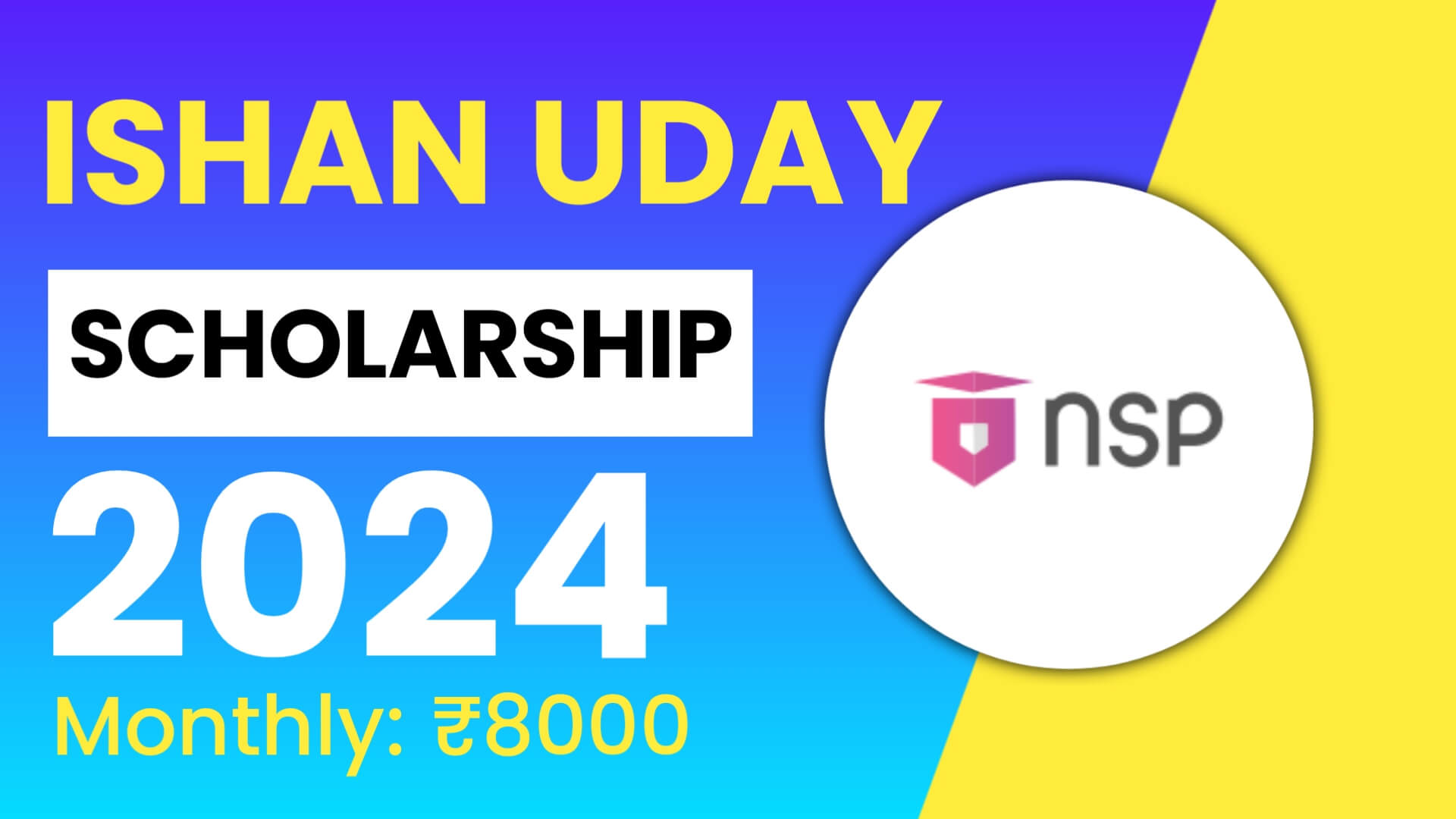 Ishan uday scholarship