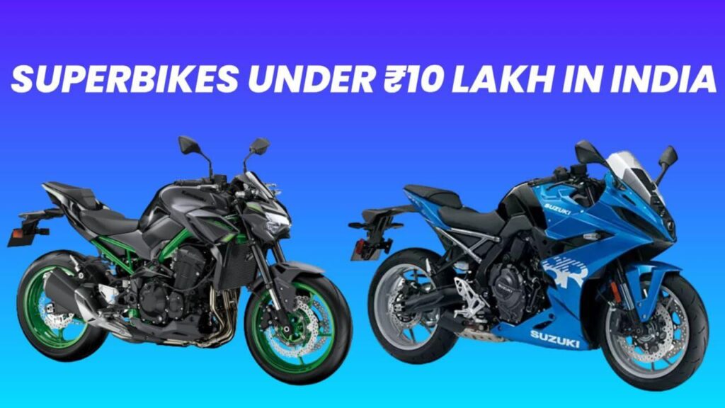 Superbikes Under ₹10 Lakh